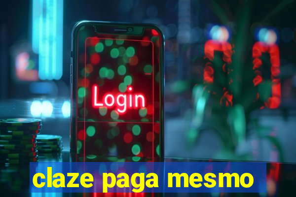 claze paga mesmo